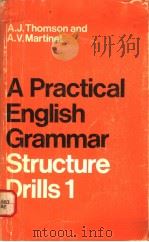 A PRACTICAL ENGLISH GRAMMAR  STRUCTURE DRILLS 1（1977年 PDF版）