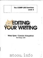 THE COMP-LAB EXERCISES LEVEL 2  EDITING YOUR WRITING   1988  PDF电子版封面  0132356074   