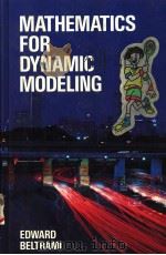 MATHEMATICS FOR DYNAMIC MODELING   1987  PDF电子版封面  0120855550  EDWARD BELTRAMI 