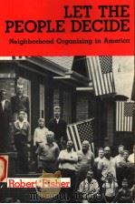 LET THE PEOPLE DECIDE:NEIGHBORHOOD ORGANIZING IN AMERICA（1984年 PDF版）