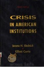 CRISIS IN AMERICAN INSTITUTIONS  NINTH EDITION   1994  PDF电子版封面  0673523217   