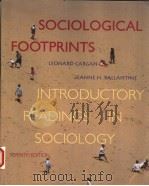 SOCIOLOGICAL FOOTPRINTS  LEONARD CARGAN  SEVENTH EDITION   1997  PDF电子版封面  0534504884  JEANNE H.BALLANTINE 
