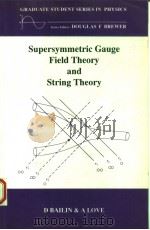SUPERSYMMETRIC GAUGE FIELD THEORY AND STRING THEORY（1994 PDF版）