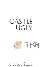 CASTLE UGLY   1966  PDF电子版封面    E.P.DUTTON 