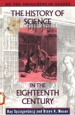 THE HISTORY OF SCIENCE IN THE EIGHTEENTH CENTURY   1993  PDF电子版封面  0816027404   
