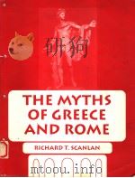 THE MYTHS OF GREECE AND ROME   1986  PDF电子版封面  0808769383   