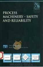 PROCESS MACHINERY-SAFETY AND RELIABILITY   1997  PDF电子版封面  1860580467   