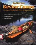 BUILDING YOUR KEVLAR CANOE:A FOOLPROOF METHOD AND THREE FOOLPROOF DESIGNS   1995年  PDF电子版封面    JAMES MORAN 