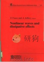 NONLINEAR WAVES AND DISSIPATIVE EFFECTS     PDF电子版封面  0582087325  D FUSCO AND A JEFFREY 