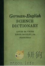 GERMAN-ENGLISH SCIENCE DICTIONARY  FOURTH EDITION     PDF电子版封面  0070166021  LOUIS DE VRIES  LEON JACOLEV 
