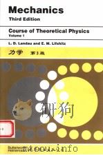 MECHANICS  THIRD EDITION  COURSE OF THEORETICAL PHYSICS  VOLUME 1   1999年  PDF电子版封面    L.D.LANDAU  E.M.LIFSHITZ 