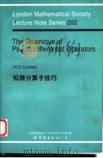 THE TECHNIQUE OF PSEUDODIFFERENTIAL OPERATORS   1995  PDF电子版封面  0521378648  H.O.CORDES 