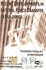 RECENT DEVELOPMENTS IN LATERAL FORCE TRANSFER IN BUILDINGS   1995  PDF电子版封面     