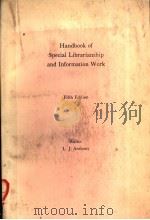 HANDBOOK OF SPECIAL LIBRARIANSHIP AND INFORMATION WORK  FIFTH EDITION   1982年  PDF电子版封面    L.J.ANTHONY 