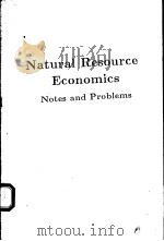 NATURAL RESOURCE ECONOMICS:NOTES AND PROBLEMS（1987年 PDF版）