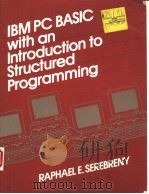 IBM PC BASIC WITH AN INTRODUCTION TO STRUCTURED PROGRAMMING   1988  PDF电子版封面  0134495470   