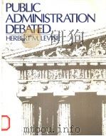 PUBLIC ADMINISTRATION DEBATED（1988 PDF版）