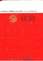 ARCHITECTURE THEORY SINCE 1968   1998  PDF电子版封面  0262082616  K.MICHAEL HAYS 