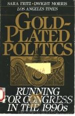 COLD-PLATED POLITICS:RUNNING FOR CONGRESS IN THE 1990S   1992年  PDF电子版封面    SARA FRITZ AND DWIGHT MORRIS 