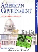 AMERICAN GOVERNMENT:POLITICS AND CITIZENSHIP（1993 PDF版）