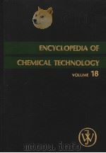 ENCYCLOPEDIA OF CHEMICAL TECHNOLOGY  THIRD EDITION  VOLUME 18（1982年 PDF版）