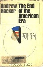 THE END OF THE AMERICAN ERA   1970  PDF电子版封面  0689072728  ANDREW HACKER 