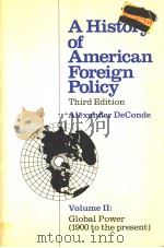 A HISTORY OF AMERICAN FOREIGN POLICY  THIRD EDITION   1978年  PDF电子版封面    ALEXANDER DECONDE 