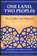 ONE LAND TWO PEOPLES   1991  PDF电子版封面  0813309093  DEBORAH J.GERNER 