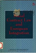 SOCIAL CONTRACT LAW AND EUROPEAN INTEGRATION   1995  PDF电子版封面  185521623x   