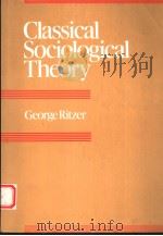 CLASSICAL SOCIOLOGICAL THEORY（1992 PDF版）