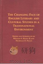 THE CHANGING FACE OF ENGLISH LITERARY AND CULTURAL STUDIES IN A TRANSNATIONAL ENVIRONMENT（1999 PDF版）