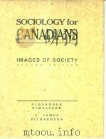 SOCIOLOGY FOR CANADIANS  IMAGES OF SOCIETY  SECOND EDITION   1991  PDF电子版封面  0075493101  ALEXANDER HIMELFARB  C.JAMES R 