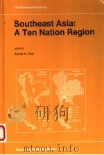 SOUTHEAST ASIA:A TEN NATION REGION   1996  PDF电子版封面  0792341716  ASHOK K.DUTT 