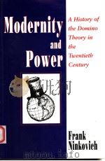 MODERNITY AND POWER  A HISTORY OF THE DOMINO THEORY IN THE TWENTIETH CENTURY（1994 PDF版）