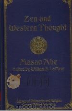 ZEN AND WESTERN THOUGHT   1985  PDF电子版封面  0333362063  MASAO ABE 