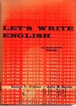LET'S WRITE ENGLISH  COMPLETE BOOK   1968  PDF电子版封面    JULIA M.BURKS  GEORGE E.WISHON 