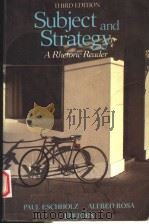 SUBJECT AND STRATEGY  A RHETORIC READER  THIRD EDITION     PDF电子版封面  0312774699   
