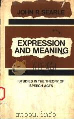 EXPRESSION AND MEANING   1979年  PDF电子版封面    JOHN R.SEARLE 