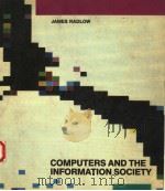 COMPUTERS AND THE INFORMATON SOCIETY   1986  PDF电子版封面  0070039011  JAMES RADLOW 