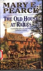 MARY E.PEARCE  THE OLD HOUSE AT RAILES（ PDF版）