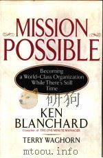 MISSION POSSIBLE   1997年  PDF电子版封面    KEN BLANCHARD  TERRY WAGHORN 