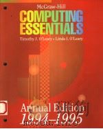 COMPUTING ESSENTIALS  ANNUAL EDITION  1994-1995   1994  PDF电子版封面  007048984X  TIMOTHY J.O'LEARY  LINDA I.O 