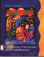 LIFETIME FITNESS AND WELLNESS  FOURTH EDITION   1996年  PDF电子版封面    MELVIN H.WILLIAMS 