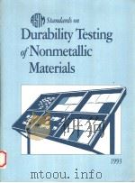 ASTM STANDARDS ON DURABILITY TESTING OF NONMETALLIC MATERIALS   1993  PDF电子版封面  0803117809   