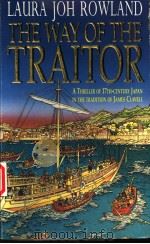 THE WAY OF THE TRAITOR   1997年  PDF电子版封面    LAURA JOH ROWLAND 