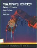 MANUFACTURING TECHNOLOGY TODAY AND TOMORROW  STUDENT WORKBOOK   1991  PDF电子版封面  0026757532  KEN BREMER  ROBERT A.DAIBER 
