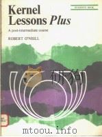 KERNEL LESSONS PLUS  A POST-INTERMEDIATE COURSE STUDENTS'BOOK   1972年  PDF电子版封面    ROBERT O'NEILL 