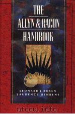 THE ALLYN & BACON HANDBOOK   1992年  PDF电子版封面    LEONARD J.ROSEN  LAURENCE BEHR 