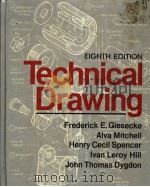 TECHNICAL DRAWING  ELGHTH EDITION   1986  PDF电子版封面  0023426004  FREDERICK E.GIESECKE  ALVA MIT 