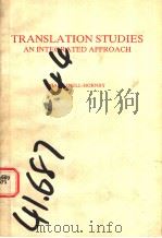 TRANSLATION STUDIES AN INTEGRATED APPROACH   1988年  PDF电子版封面    MARY SNELL-HORNBY 